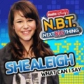 What Can I Say (From Radio Disney ''N.B.T.'' Next Big Thing) by Shealeigh