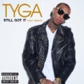 Still Got It [Explicit] by Tyga