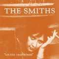 Louder Than Bombs by The Smiths