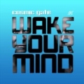 Wake Your Mind by Cosmic Gate