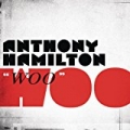 Woo by Anthony Hamilton