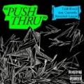 Push Thru - EP (Feat. Kendrick Lamar And Curren$y) [Explicit] by Talib Kweli