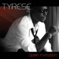 Open Invitation by Tyrese