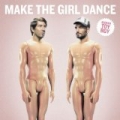 Broken Toy Boy EP by Make The Girl Dance
