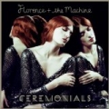 Ceremonials (Deluxe Edition) by Florence + The Machine