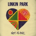 Not Alone by Linkin Park