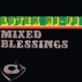 Mixed Blessings by Lotek Hi-Fi