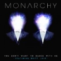 You Don't Want To Dance With Me (Feat. Britt Love) by Monarchy