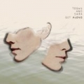 Get Along by Tegan and Sara