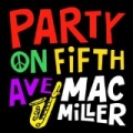 Party On Fifth Ave. - Single [Explicit] by Mac Miller