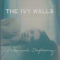 Dirty Passionate Daydreaming by The Ivy Walls