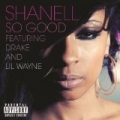 So Good [Explicit] by Shanell