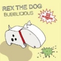 Bubblicious by Rex The Dog