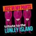 Jizz In My Pants - Tribute To The Lonely Island by Bing Bong Brothers