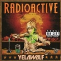Radioactive [Explicit] by YelaWolf