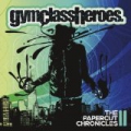 The Papercut Chronicles II by Gym Class Heroes