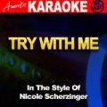 Try With Me (In the Style of Nicole Scherzinger) [Karaoke Version] by Ameritz Audio Karaoke
