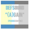 (A)gain by Def Sound