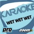 Zoom Karaoke - Wet Wet Wet by Zoom Karaoke