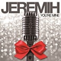 You're Mine by Jeremih