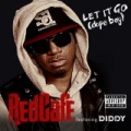 Let It Go (Dope Boy) [Explicit] by Red Cafe