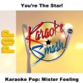 Karaoke Pop: Mister Feeling by Karaoke