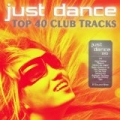 Just Dance 2012 - Top 40 Club Electro & House Hits by Various artists