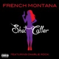 Shot Caller [Explicit] by French Montana