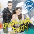Crash Your Party by Karmin