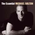 The Essential Michael Bolton by Michael Bolton