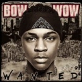 Wanted by Bow Wow