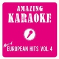 Best of European Hits, Vol. 4 (Karaoke Version) by Amazing Karaoke