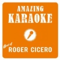Best of Roger Cicero (Karaoke Version) by Amazing Karaoke
