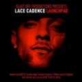 Launchpad [Explicit] by Lace Cadence