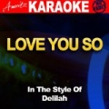 Love You So (In the Style of Delilah) by Ameritz Audio Karaoke