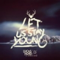 Let Us Stay Young (Lucas Nord vs. Urban Cone) by Lucas Nord vs. Urban Cone