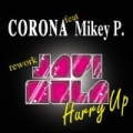 Hurry Up by Corona feat. Mikey P.