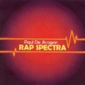 Rap Spectra by Paul De Aragon