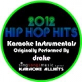 2012 Hip Hop Hits (Originally Performed By Drake) [Karaoke Instrumentals] [Explicit] by Karaoke All Hits