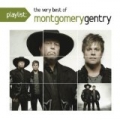 Playlist: The Very Best Of Montgomery Gentry by Montgomery Gentry