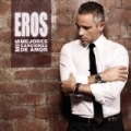 Mis Mejores Canciones De Amor by Eros Ramazzotti