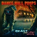 Beast For Love by Dance Hall Pimps