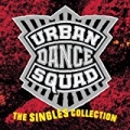 The Singles Collection by Urban Dance Squad