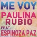 Me Voy by Paulina Rubio