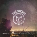 When You're Through Thinking, Say Yes by Yellowcard