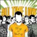 Put Up Or Shut Up by All Time Low