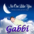 No One Like You - Christian Lullabies for Little Angels: Gabbi by Personalized Kid Music