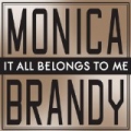 It All Belongs To Me [Explicit] by Monica & Brandy