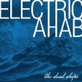 Electric Ahab by The Dead Ships