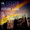 Future Man by The Colour Movement